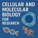 Logo of the podcast Cellular and Molecular Biology for Research Podcast Cellular and Molecular Biology for Research