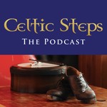 Podcast Celtic Steps The Podcast