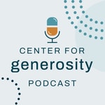Logo of the podcast Center for Generosity Podcast Podcast Center for Generosity Podcast