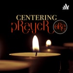 Logo of the podcast Centering Prayer Podcast Centering Prayer