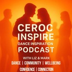 Logo of the podcast Ceroc Inspire: Dance Inspiration Podcast Ceroc Inspire: Dance Inspiration