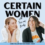 Logo of the podcast Certain Women Podcast Podcast Certain Women Podcast