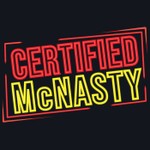 Certified McNasty Podcast Certified McNasty