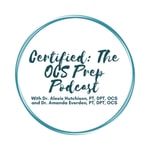 Certified: The OCS Prep Podcast Certified: The OCS Prep Podcast