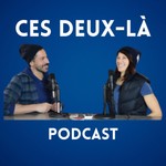 Ces Deux-Là Podcast Ces Deux-Là