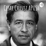 Logo of the podcast Cesar Chavez APUSH Podcast Cesar Chavez APUSH