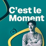 Logo of the podcast C'est le Moment Podcast C'est le Moment
