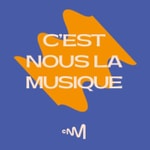 Logo of the podcast C’est Nous la Musique, le podcast du Centre national de la musique Podcast C’est Nous la Musique, le podcast du Centre national de la musique
