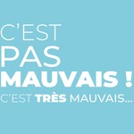 Logo of the podcast C'est pas mauvais, c'est très MAUVAIS... Podcast C'est pas mauvais, c'est très MAUVAIS...