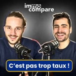 Logo of the podcast C'est pas trop taux ! Le podcast des investisseurs immobiliers Podcast C'est pas trop taux ! Le podcast des investisseurs immobiliers