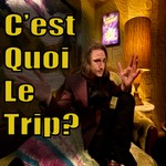 C'est Quoi Le Trip ? Podcast C'est Quoi Le Trip ?