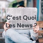 Logo of the podcast C'est Quoi Les News ? Podcast C'est Quoi Les News ?