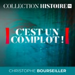 Logo of the podcast C'EST UN COMPLOT ! Podcast C'EST UN COMPLOT !