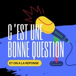 Podcast C'est une bonne question