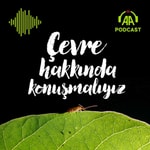 Logo of the podcast Çevre hakkında konuşmalıyız Podcast Çevre hakkında konuşmalıyız