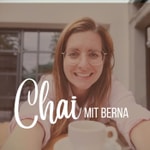 Logo of the podcast Chai mit Berna Podcast Chai mit Berna