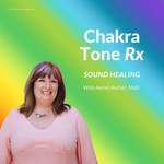 Logo of the podcast Chakra Tone Rx Sound Healing with Aeriol Podcast Chakra Tone Rx Sound Healing with Aeriol