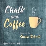 Chalk and Coffee Chalk and Coffee