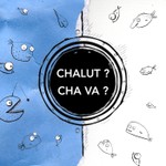 Chalut ? Cha va ? Podcast Chalut ? Cha va ?