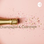 Logo of the podcast Champagne & Cashmere Podcast Champagne & Cashmere