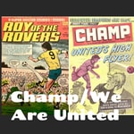 Logo of the podcast "Champ/We Are United" - UK football comics Podcast "Champ/We Are United" - UK football comics