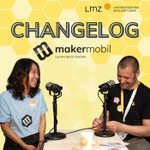 Logo of the podcast 🎙️ Changelog Makerspace – Der Podcast vom Team Makermobil Podcast 🎙️ Changelog Makerspace – Der Podcast vom Team Makermobil