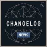 Logo of the podcast Changelog News Podcast Changelog News