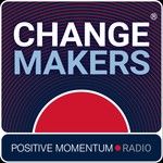 Podcast ChangeMakers from Positive Momentum