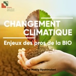 Logo of the podcast Changement climatique : enjeux des pros de la BIO Podcast Changement climatique : enjeux des pros de la BIO