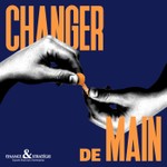 Changer de main Podcast Changer de main