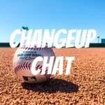 Logo of the podcast Changeup Chat Podcast Changeup Chat