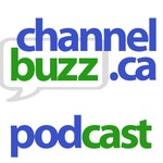 ChannelBuzz.ca Podcast ChannelBuzz.ca