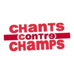 Logo of the podcast Chants contre Champs Podcast Chants contre Champs