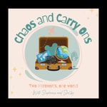 Logo of the podcast Chaos and Carry-ons Podcast Podcast Chaos and Carry-ons Podcast