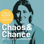 Logo of the podcast Chaos & Chance - Familie bleiben trotz Trennung Podcast Chaos & Chance - Familie bleiben trotz Trennung