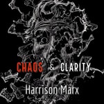 Logo of the podcast Chaos & Clarity with Harrison Marx Podcast Chaos & Clarity with Harrison Marx