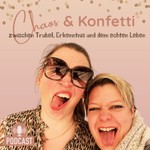 Logo of the podcast Chaos und Konfetti Podcast Chaos und Konfetti