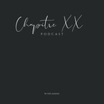 Logo of the podcast Chapitre XX Podcast Chapitre XX