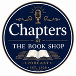 Logo of the podcast Chapters at The Book Shop Podcast Chapters at The Book Shop