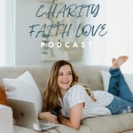 Logo of the podcast Charity Faith Love Podcast Charity Faith Love