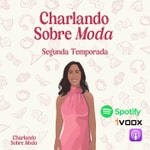 Logo of the podcast Charlando sobre moda Podcast Charlando sobre moda