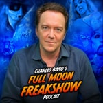 Logo of the podcast Charles Band's Full Moon Freakshow Podcast Charles Band's Full Moon Freakshow