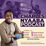 Logo of the podcast Charles Nyaaba Podcast Podcast Charles Nyaaba Podcast