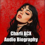 Podcast Charli XCX - Audio Biography