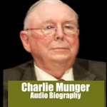 Logo of the podcast Charlie Munger Audio Biography Podcast Charlie Munger Audio Biography