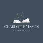 Logo of the podcast Charlotte Mason Motherhood Podcast Charlotte Mason Motherhood