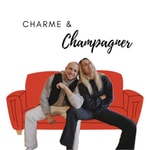 Logo of the podcast Charme & Champagner Podcast Charme & Champagner
