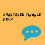 Logo of the podcast Chartered Finance Prep Podcast Chartered Finance Prep