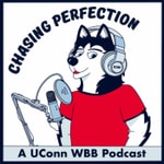 Logo of the podcast Chasing Perfection: A UConn WBB Podcast Podcast Chasing Perfection: A UConn WBB Podcast