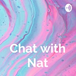 Podcast Chat with Nat
